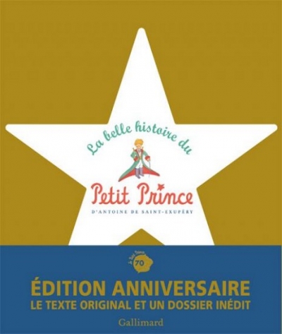 le petit prince,gallimard,folio,la belle histoire du petit prince,virgile tanase,70 ans,antoine de saint exupéry